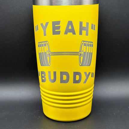 Yeah Buddy 20oz Tumbler (Only 4 Left)
