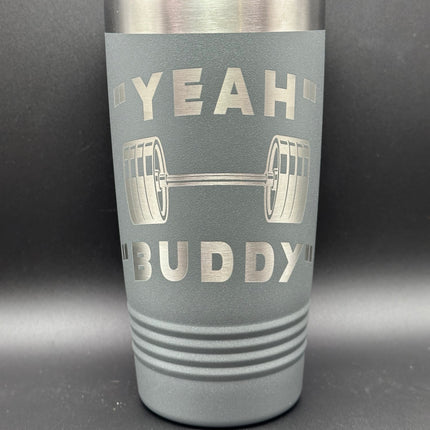 Yeah Buddy 20oz Tumbler (Only 4 Left)