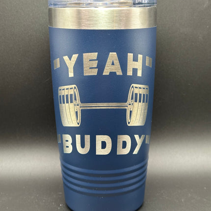 Yeah Buddy 20oz Tumbler (Only 4 Left)
